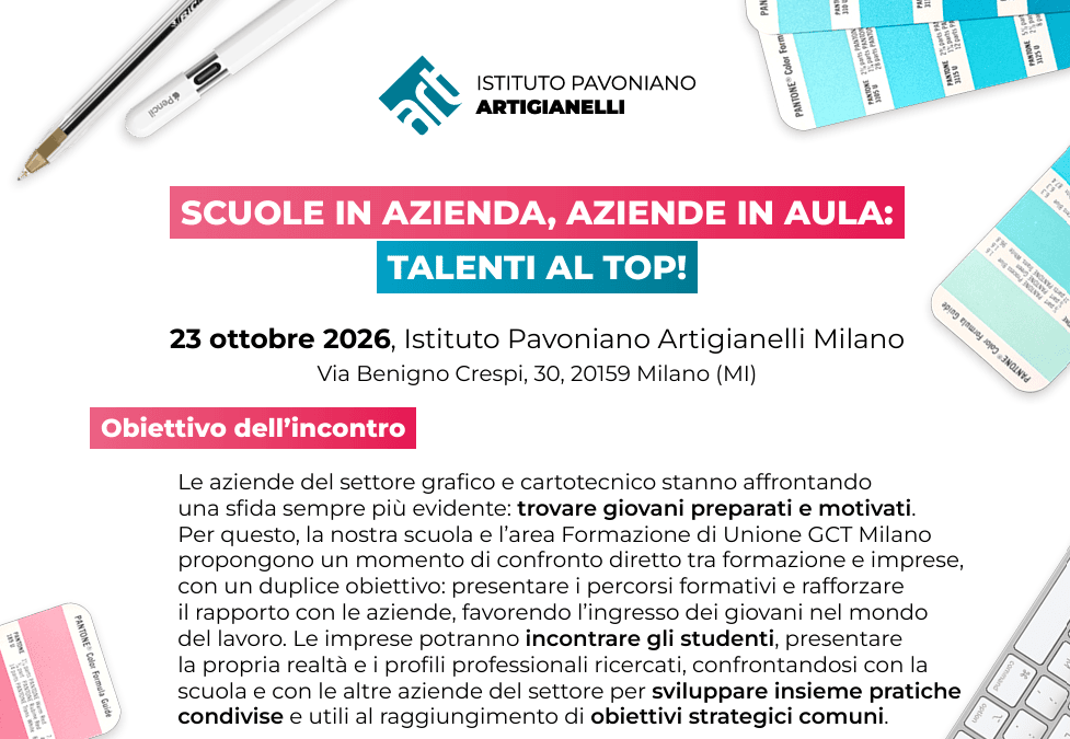 Scuole in azienda, aziende in aula: talenti al top! 23 ottobre Istituto Pavoniano Artigianelli (Milano)